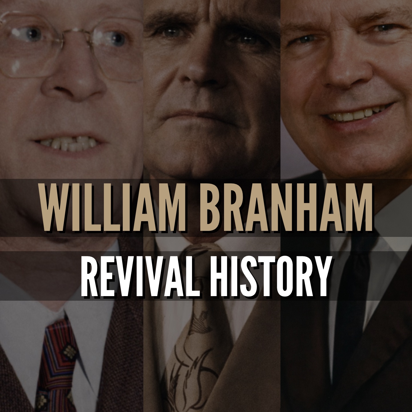 Revival History - William Branham Historical Research Podcast